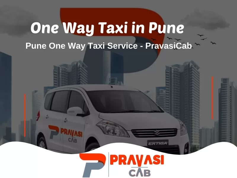 One Way Taxi in Pune, Book Pune One Way Taxi Service at the best fare - PravasiCab